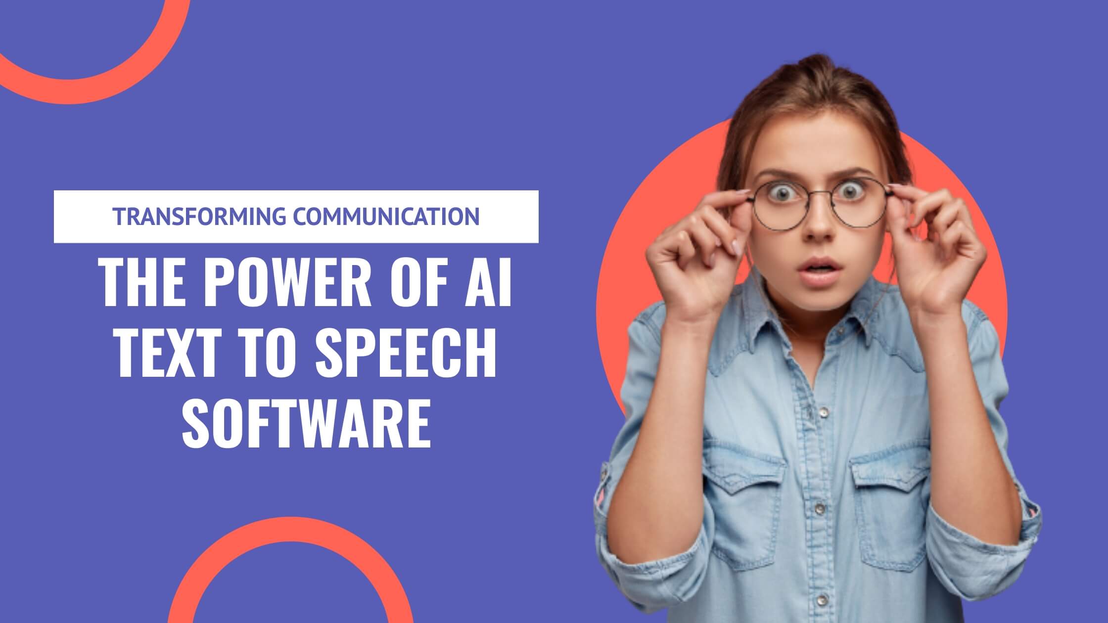 Transforming Communication The Power Of Ai Text To Speech Software